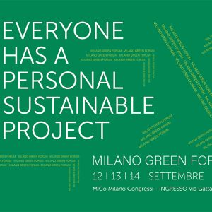 MILANO GREEN FORUM 12 – 13 – 14 settembre